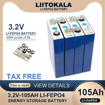 LiitoKala 3,2 V 105Ah LiFePO4 батарея литий железо фосфат DIY 4s 12V 24V Мотоцикл Электромобиль путешествия Солнечные Батареи НАЛОГ БЕСПЛАТНО
