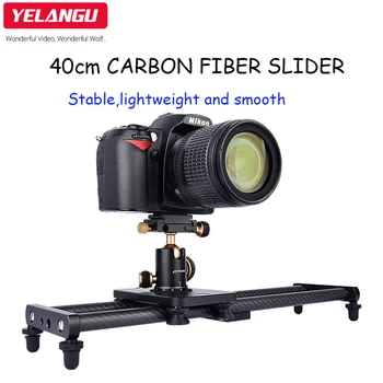 YELANGU 40 см Карбоновый слайдер для камеры Canon Nikon Sony DSLR Смартфон Легкий Гладкий стабилизатор видео